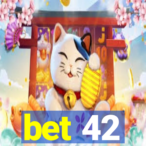 bet 42